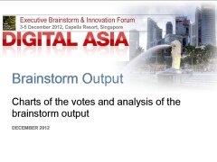 Digital Asia 2012 Brainstorm Output